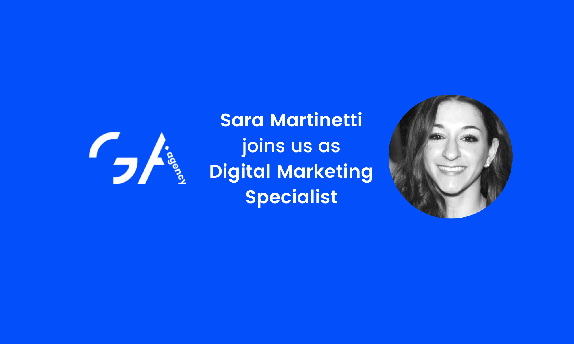 Sara Martinetti Joins the GA Agency’s Team as Digital Marketing Specialist