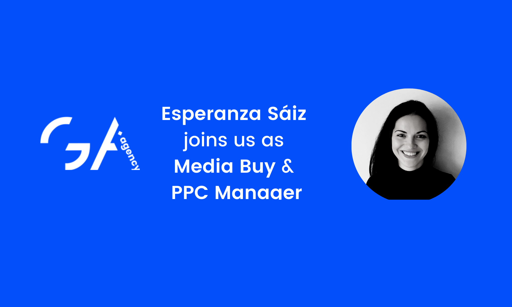 Welcome PPC Manager Esperanza Sàiz to GA Agency 