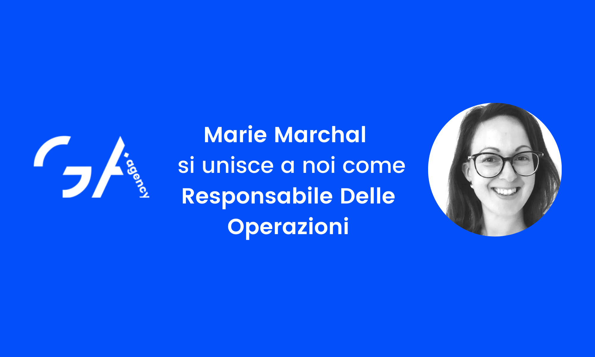 Marie Entra nel Team di GA Agency Come Operations Manager