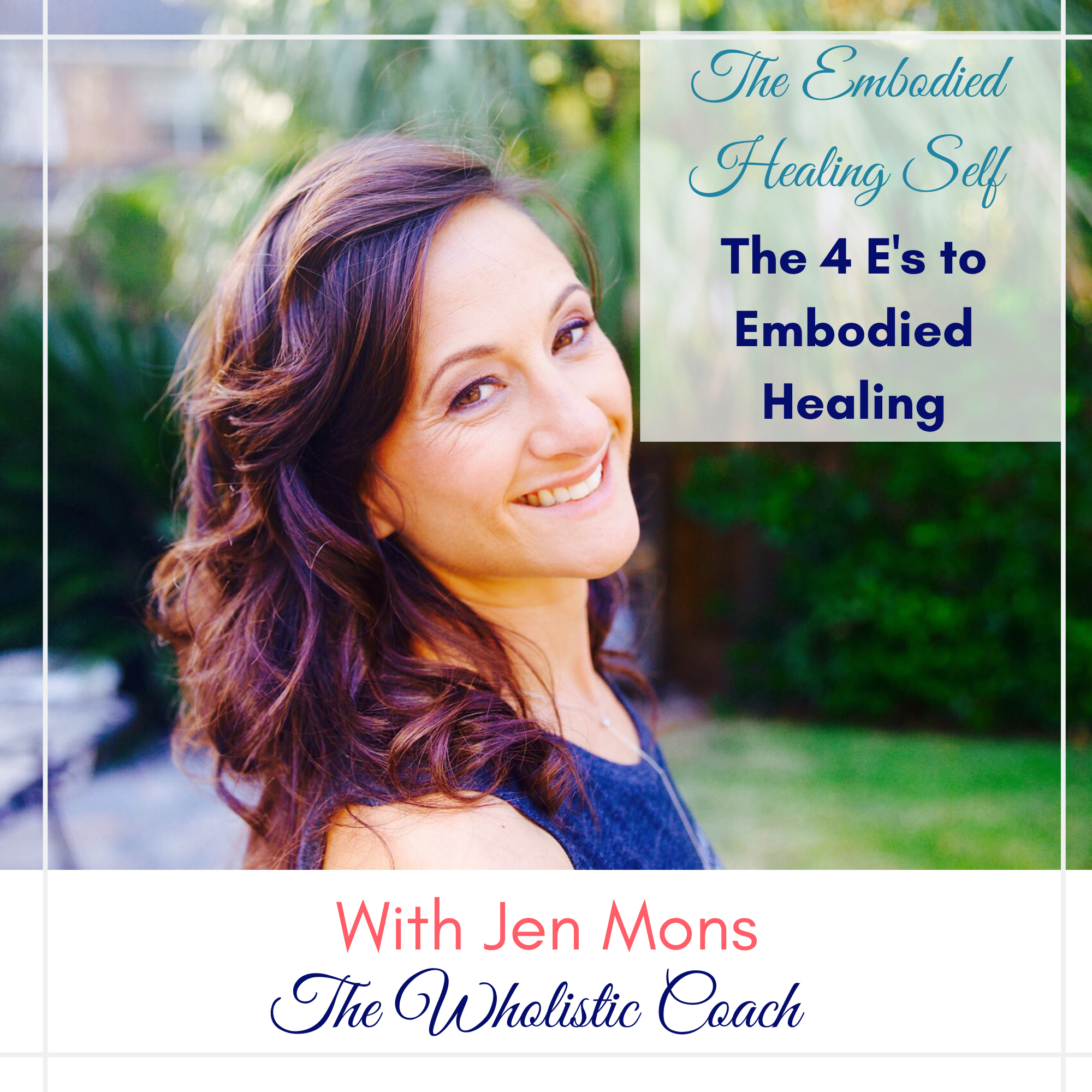 Ep. 2 The 4 E's to Embodied Healing
