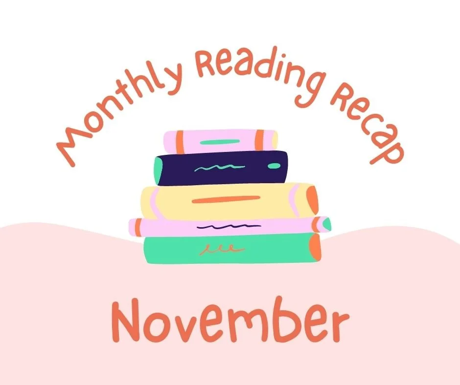 books stack with the words monthly reading recap arched over top and November underneath