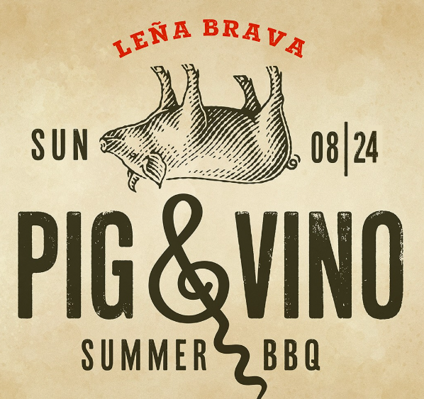 Leña Brava Presents: Pig & Vino – A Smoky, Sippable Summer Soiree