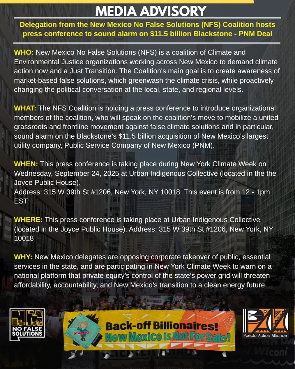 FOR IMMEDIATE RELEASE

NEW YORK CITY &mdash; Delegation from the New Mexico No False Solutions (NFS) Coalition hosts press conference to sound alarm on $11.5 billion Blackstone - PNM deal. 

In May 2025, Blackstone, in partnership with PNM, announced
