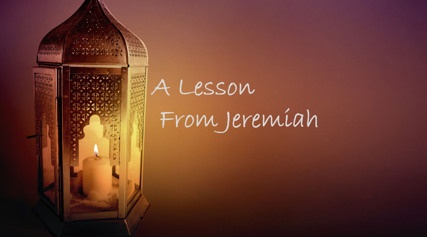 A Lesson From Jeremiah 