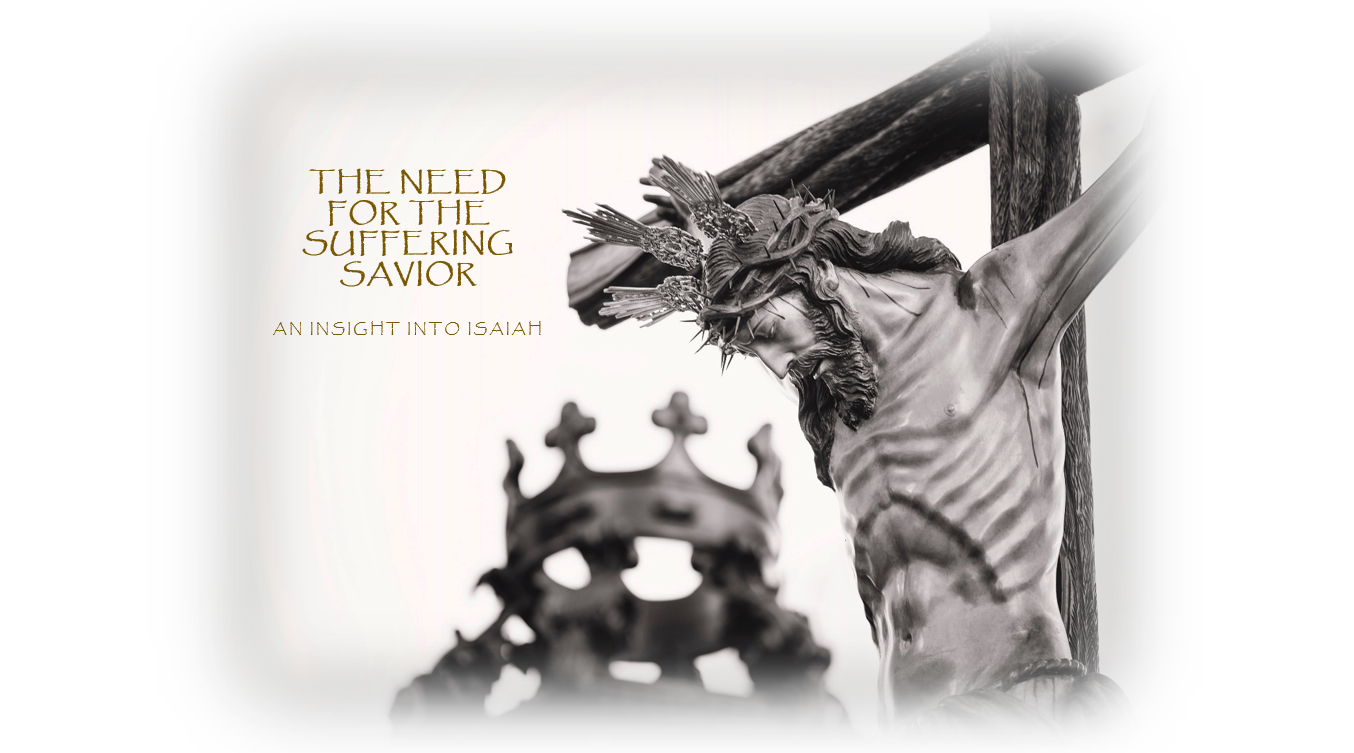 The Need For A Suffering Servant