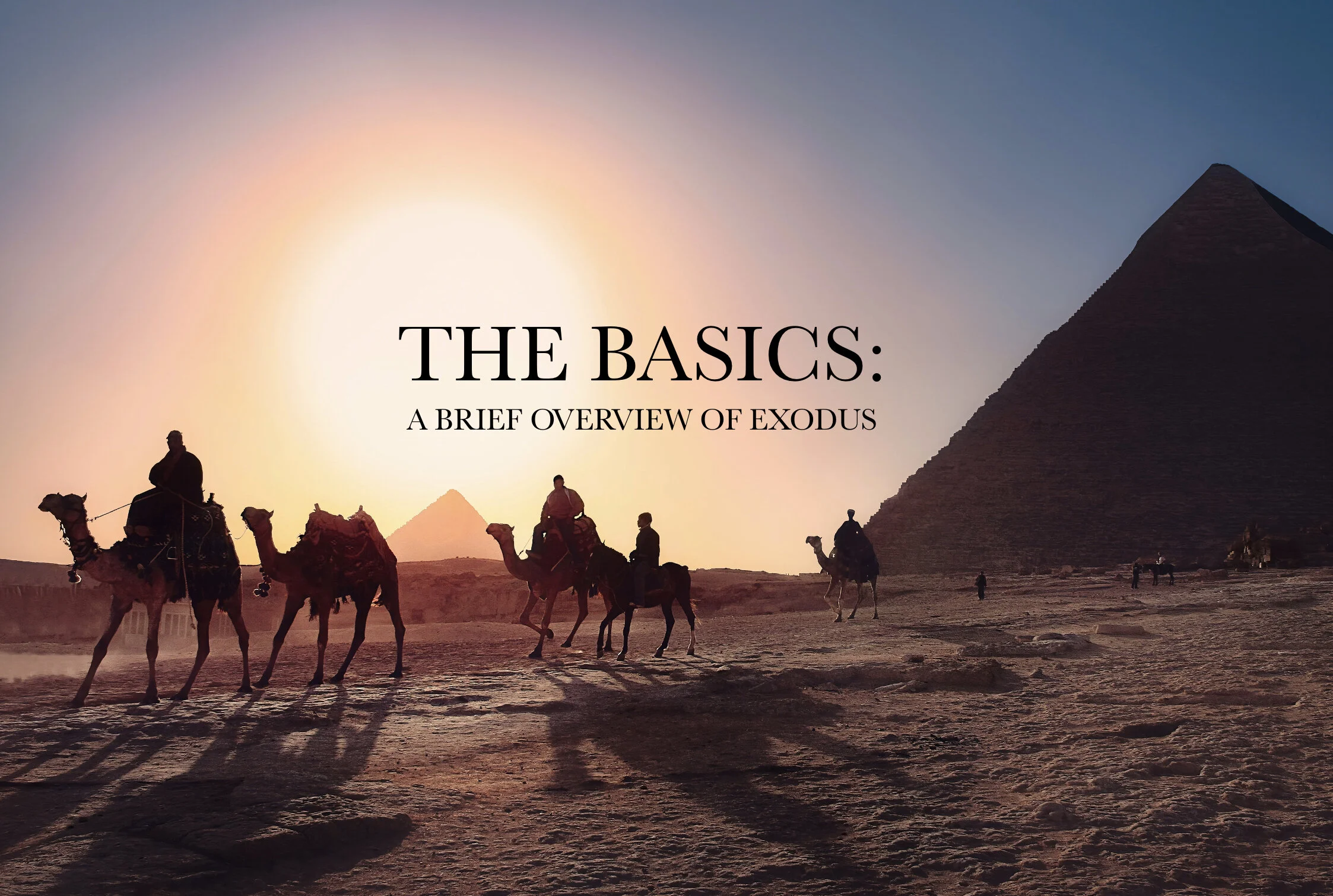 The Basics: A Brief Overview of Exodus