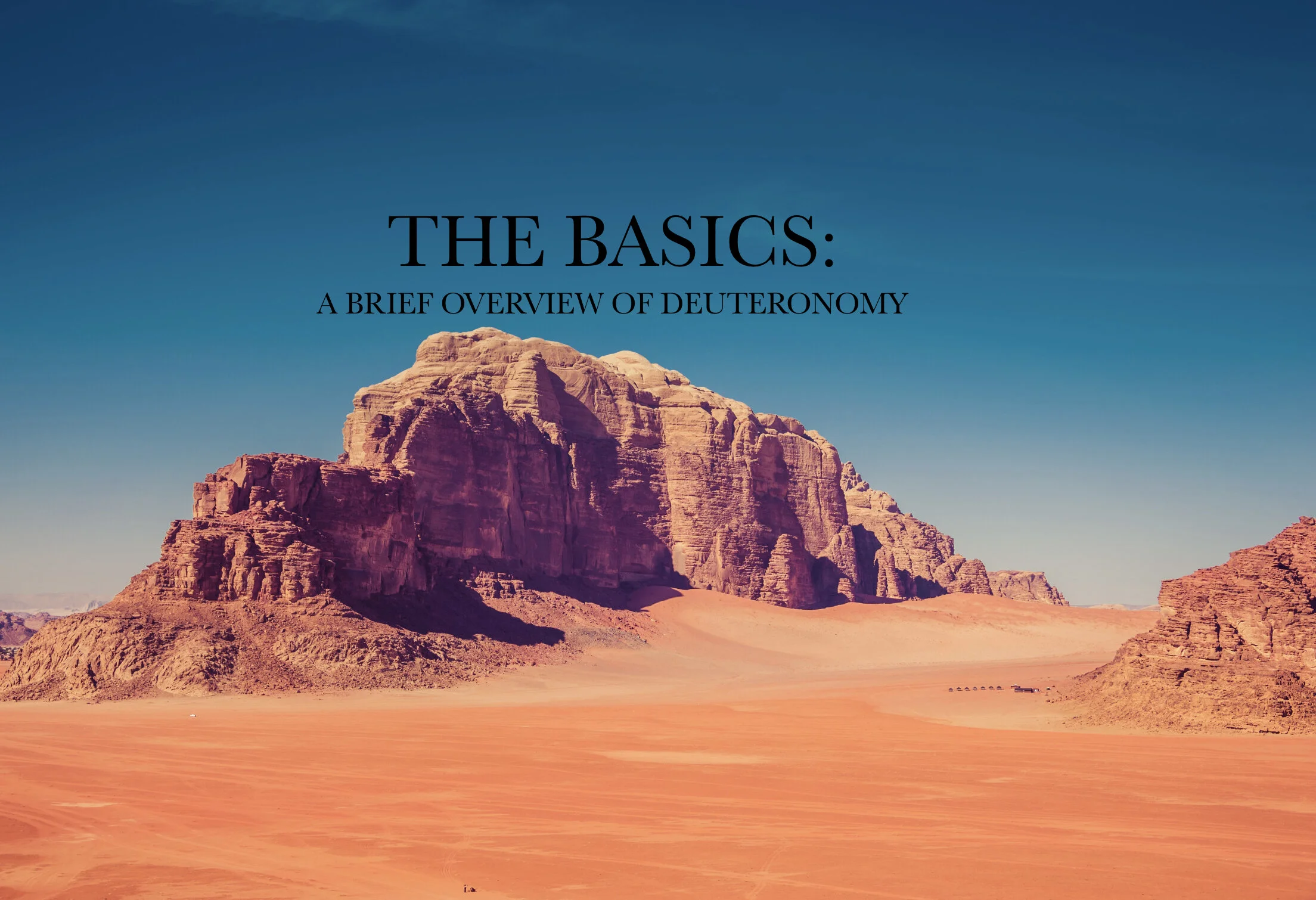 The Basics: A Brief Overview of Deuteronomy