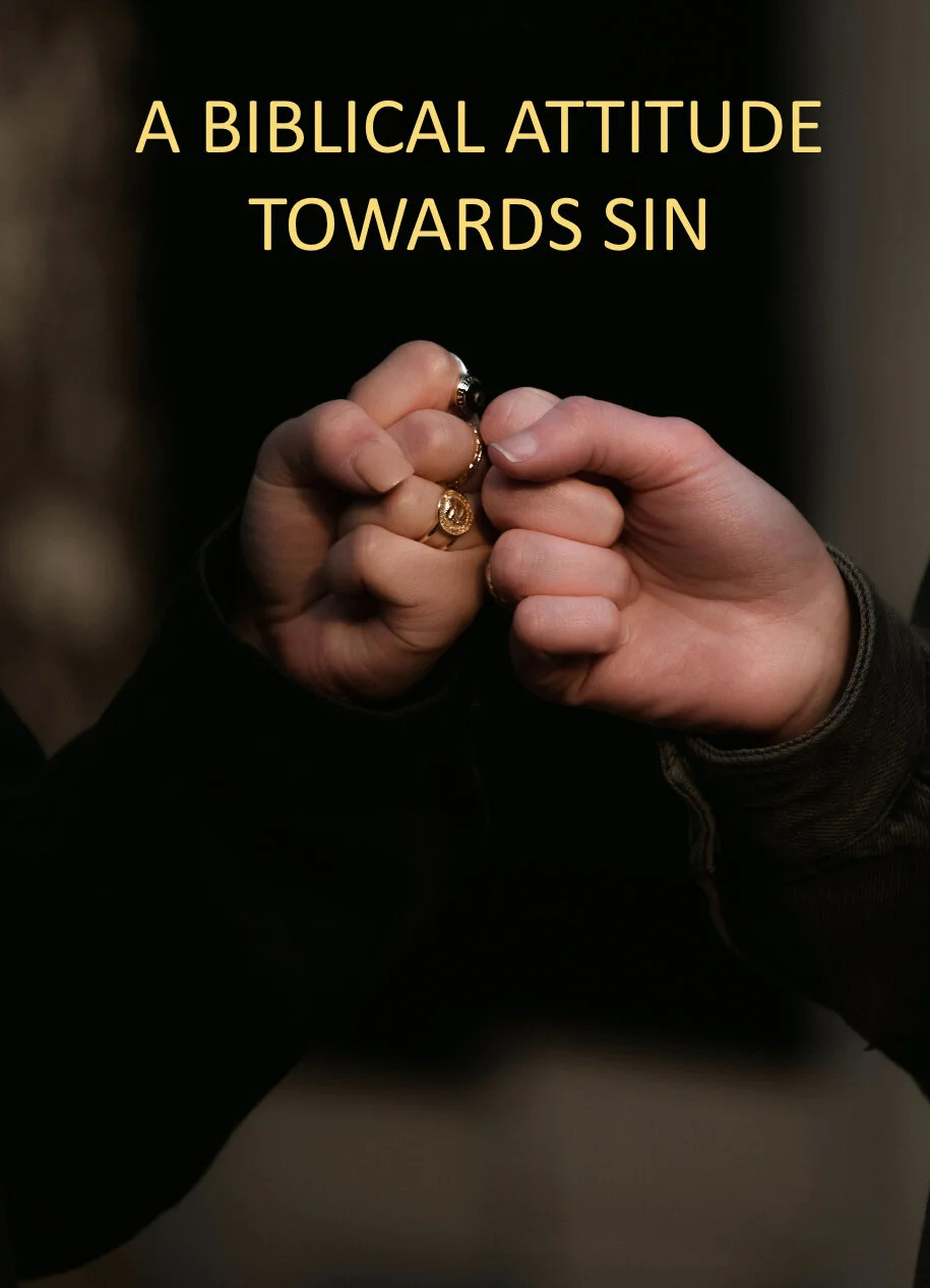 A Biblical Attitude Towards Sin