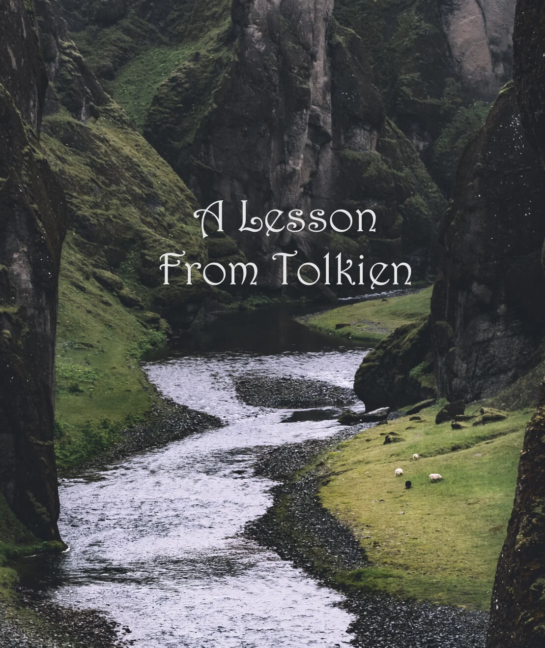 A Lesson From Tolkien
