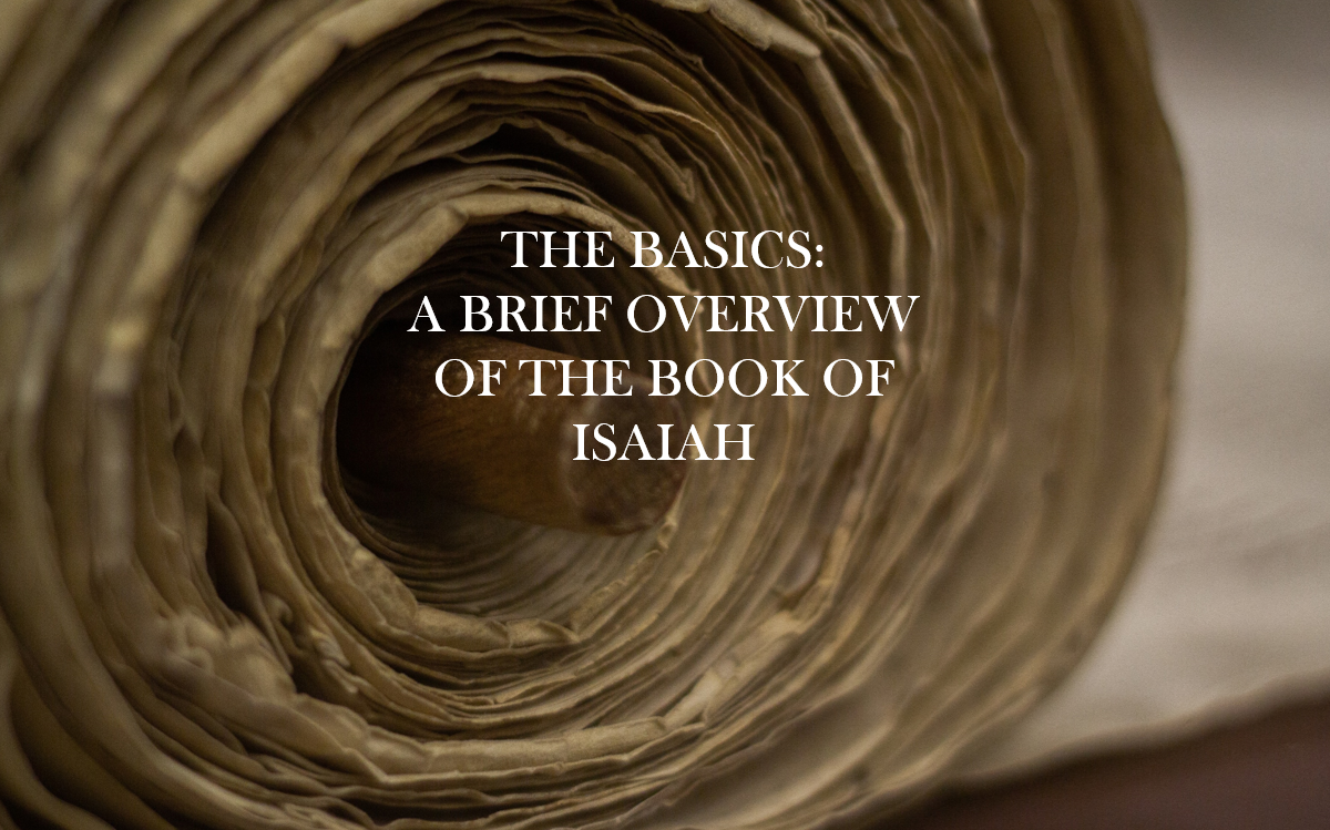 The Basics: A Brief Overview of  the Book of Isaiah