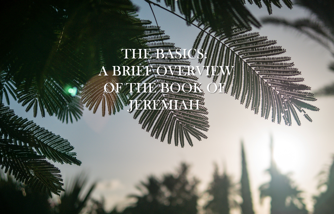 The Basics: A Brief Overview of the Book of Jeremiah