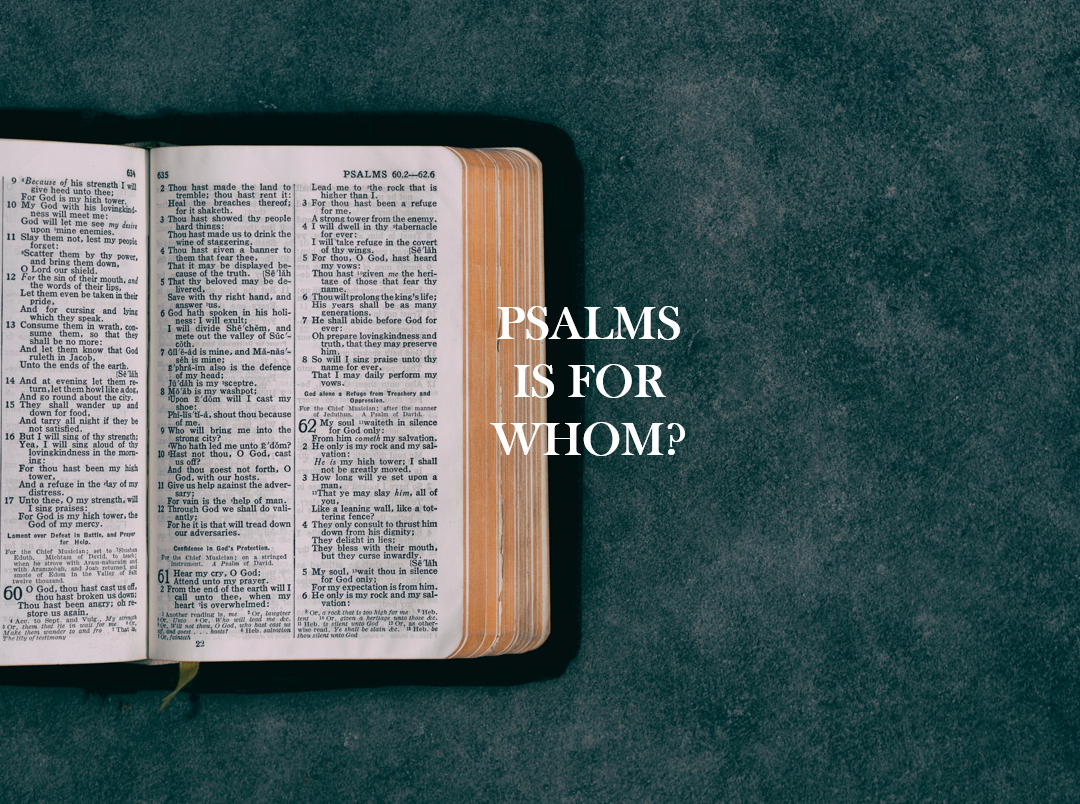 PSALM IS WRITTEN FOR WHOM?