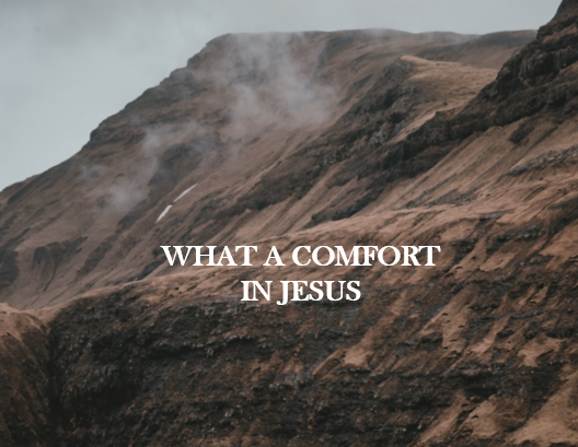 What A Comfort In Jesus