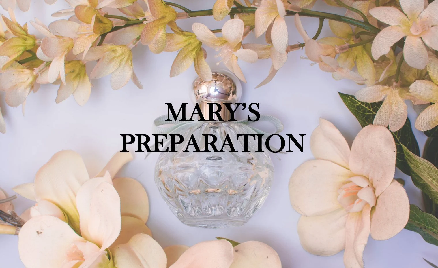 Mary’s Preparation