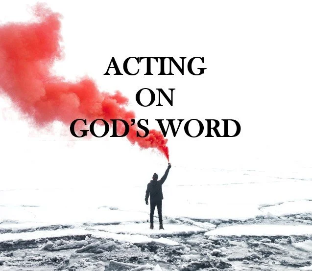 Acting On God’s Word