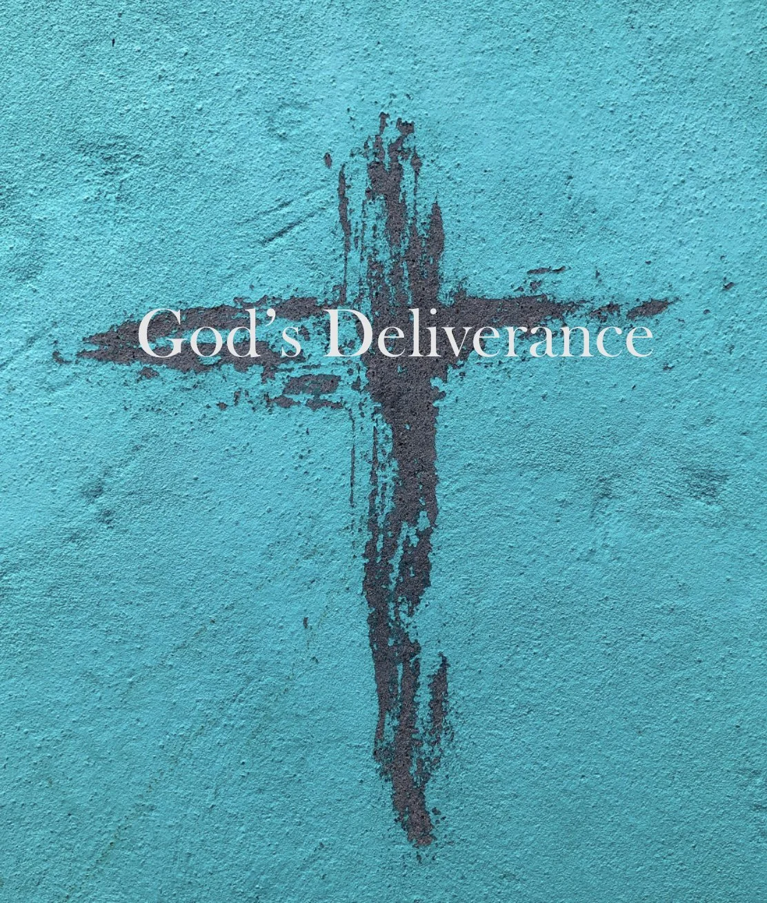 God’s Deliverance