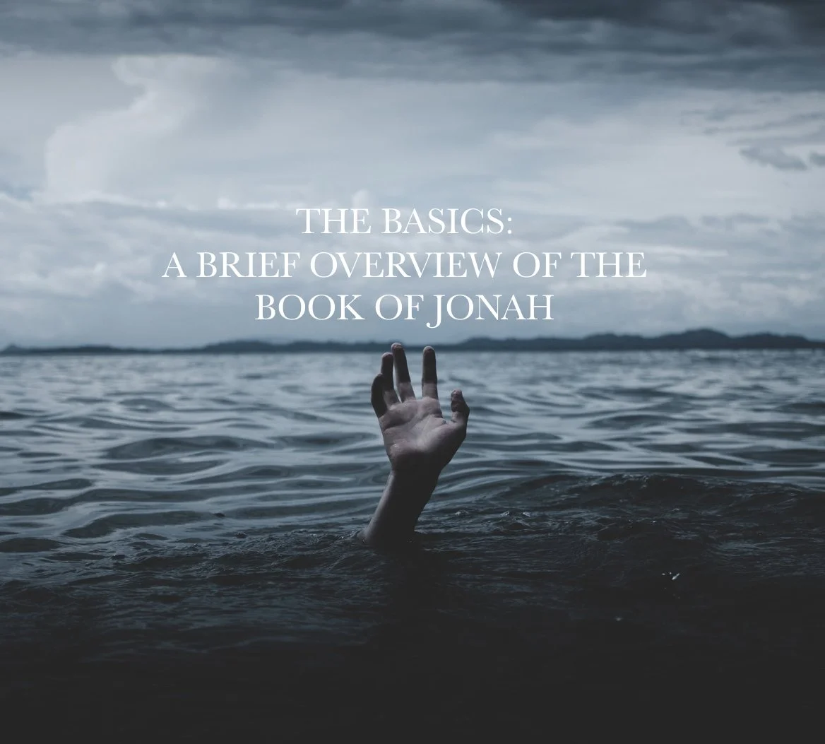 The Basics: A Brief Overview of the Book of Jonah