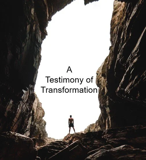 A Testimony of Transformation
