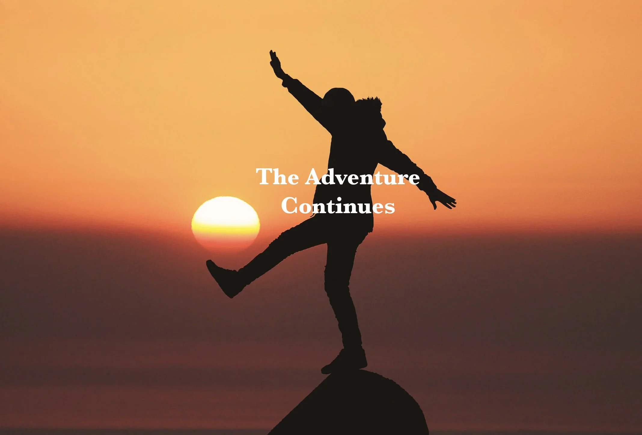 The Adventure Continues