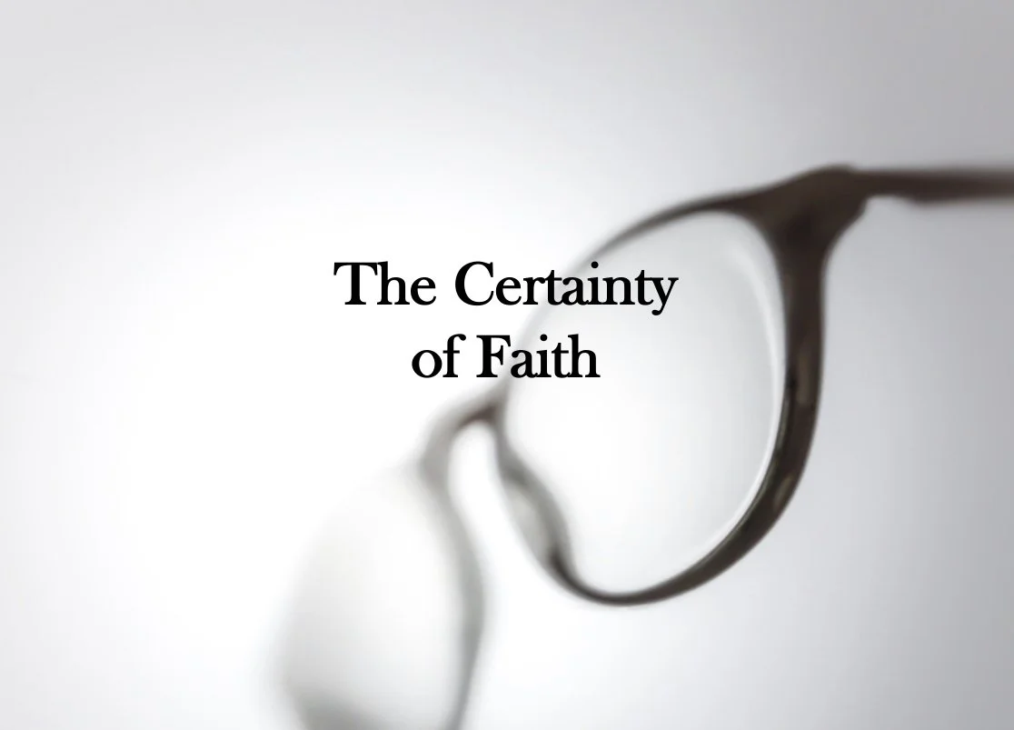 The Certainty of Faith (II)