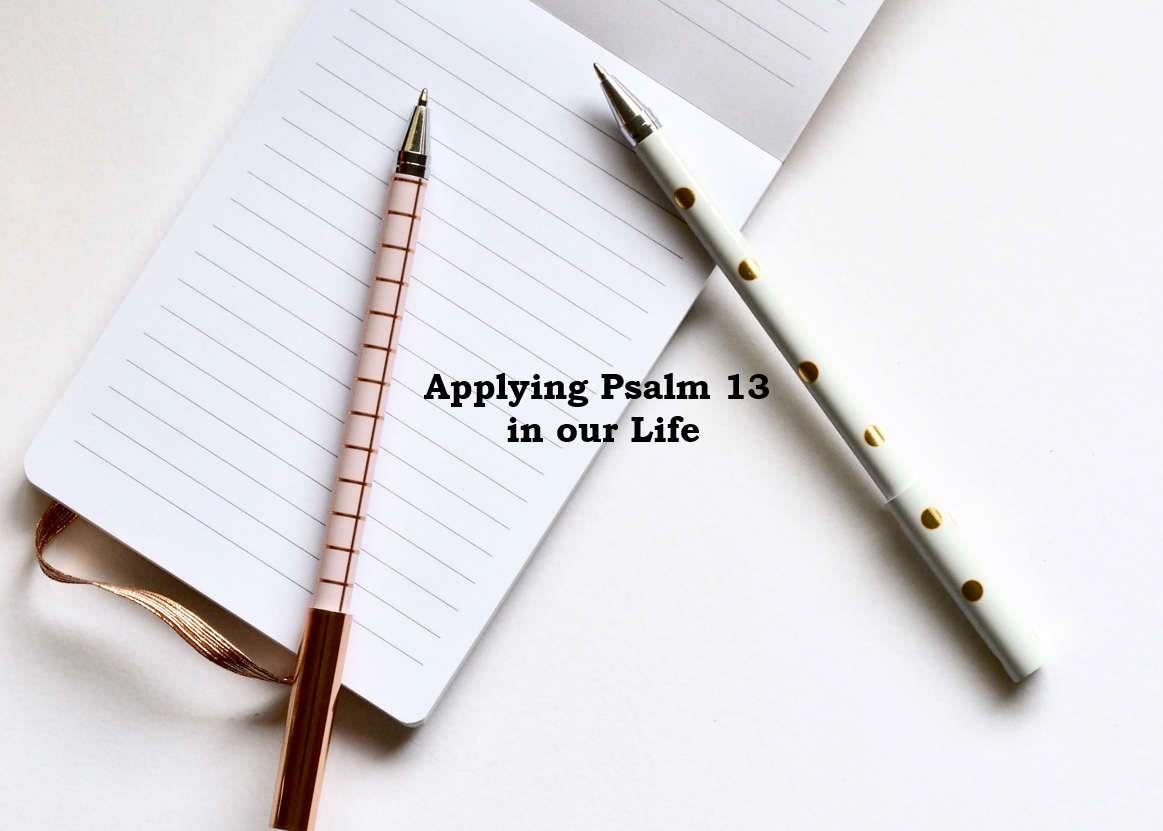 Apply Psalm 13 In Our Life