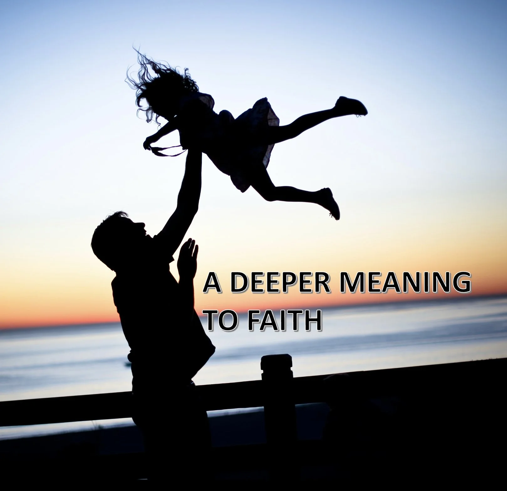 A Deeper Meaning to Faith