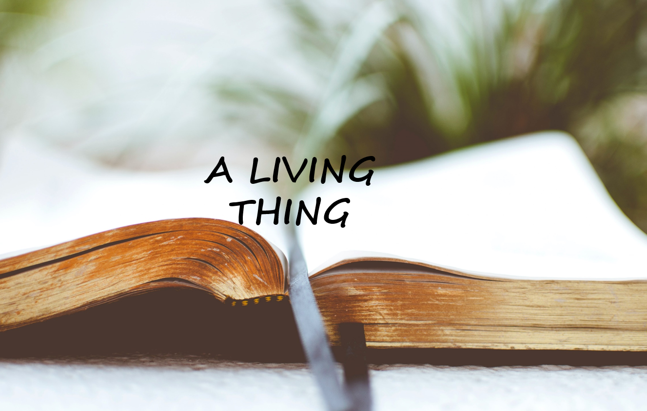 A Living Thing