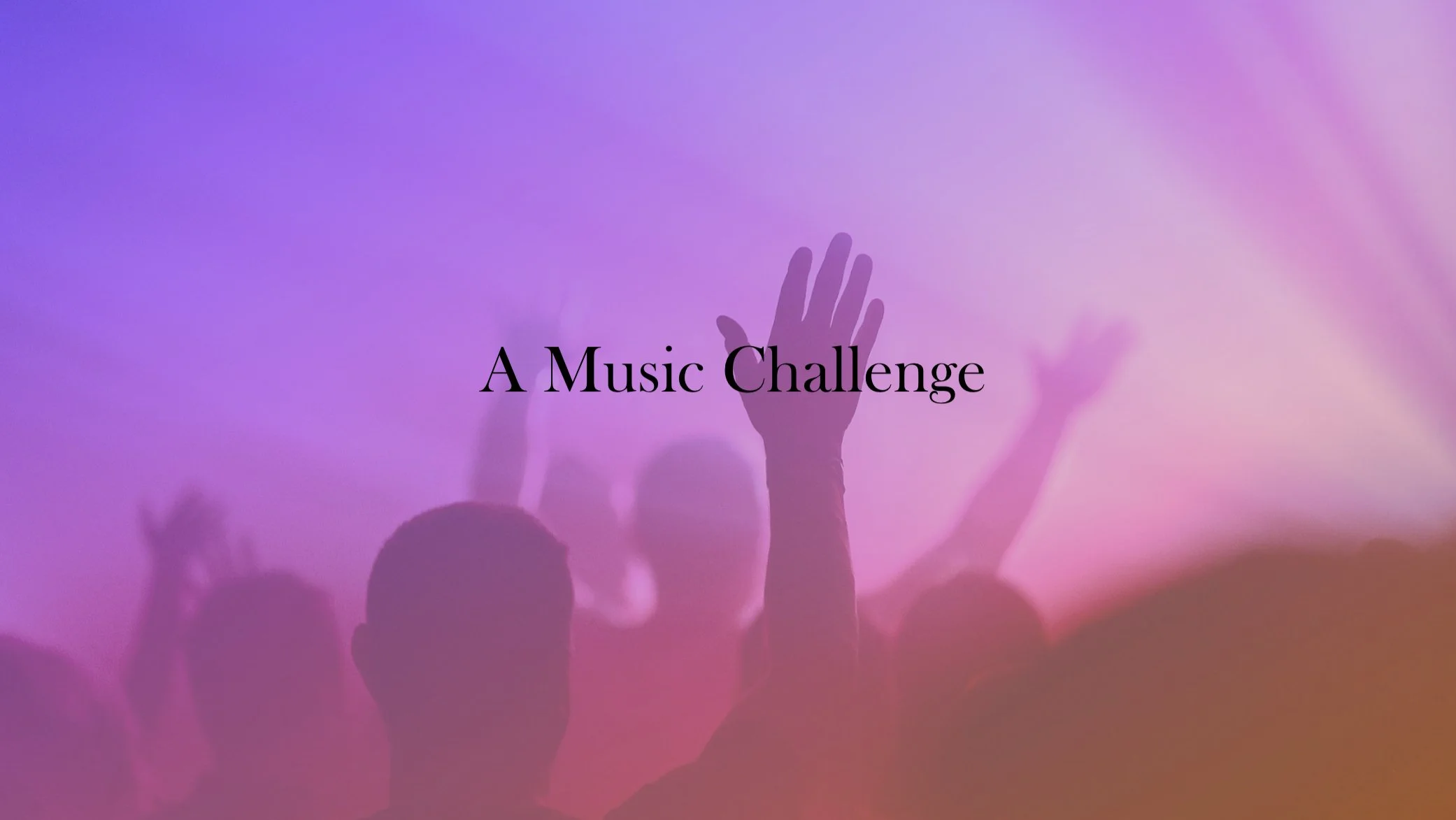 A Music Challenge