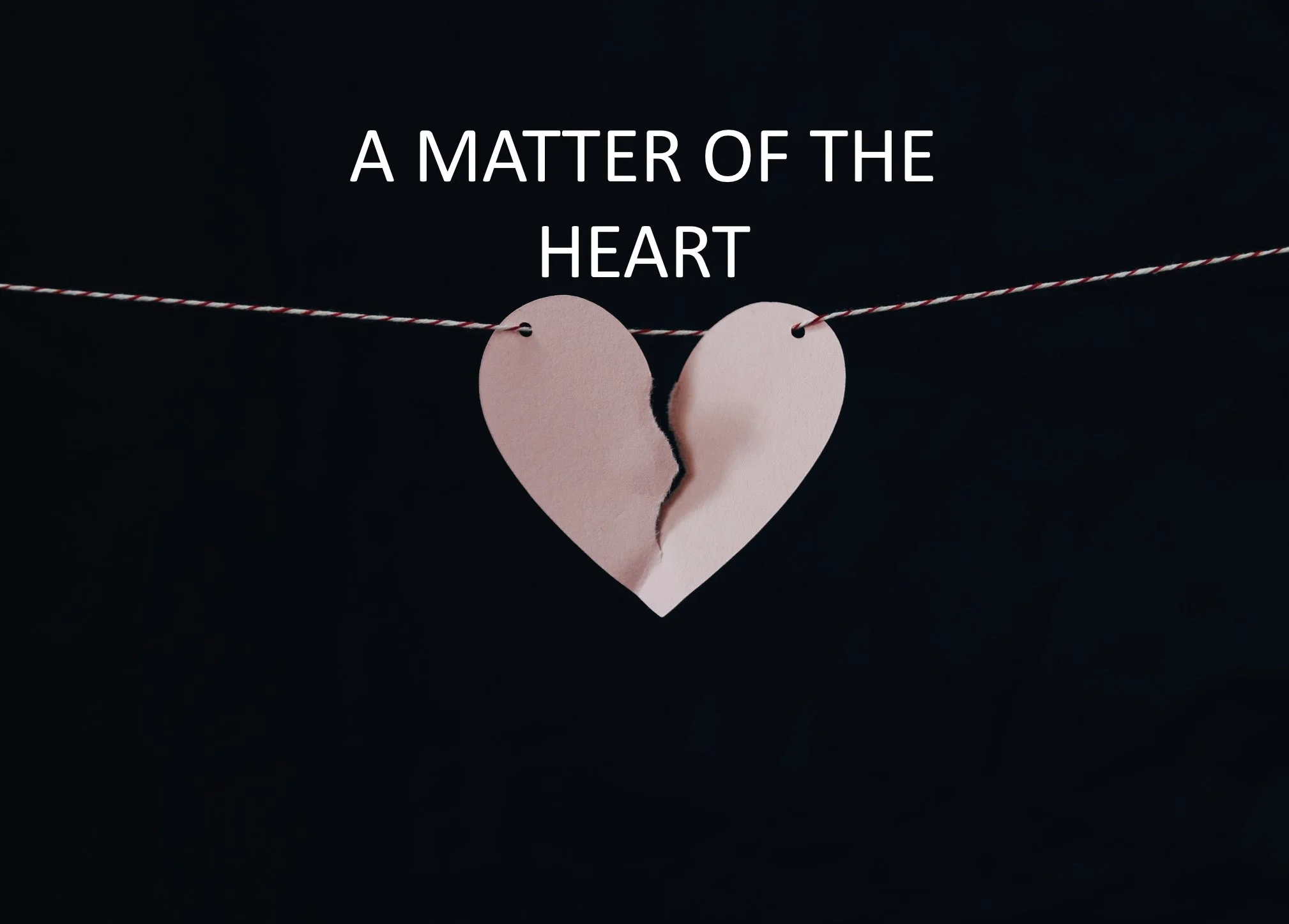 A Matter of the Heart