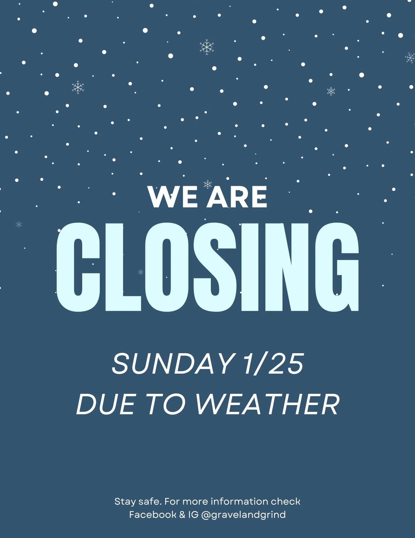 We will be closed tomorrow, Sunday 1/25 for the impending snow.  Check back for more updates &amp; have a fun snow day! 
❄️
❄️
❄️
#gravelandgrind #snowday