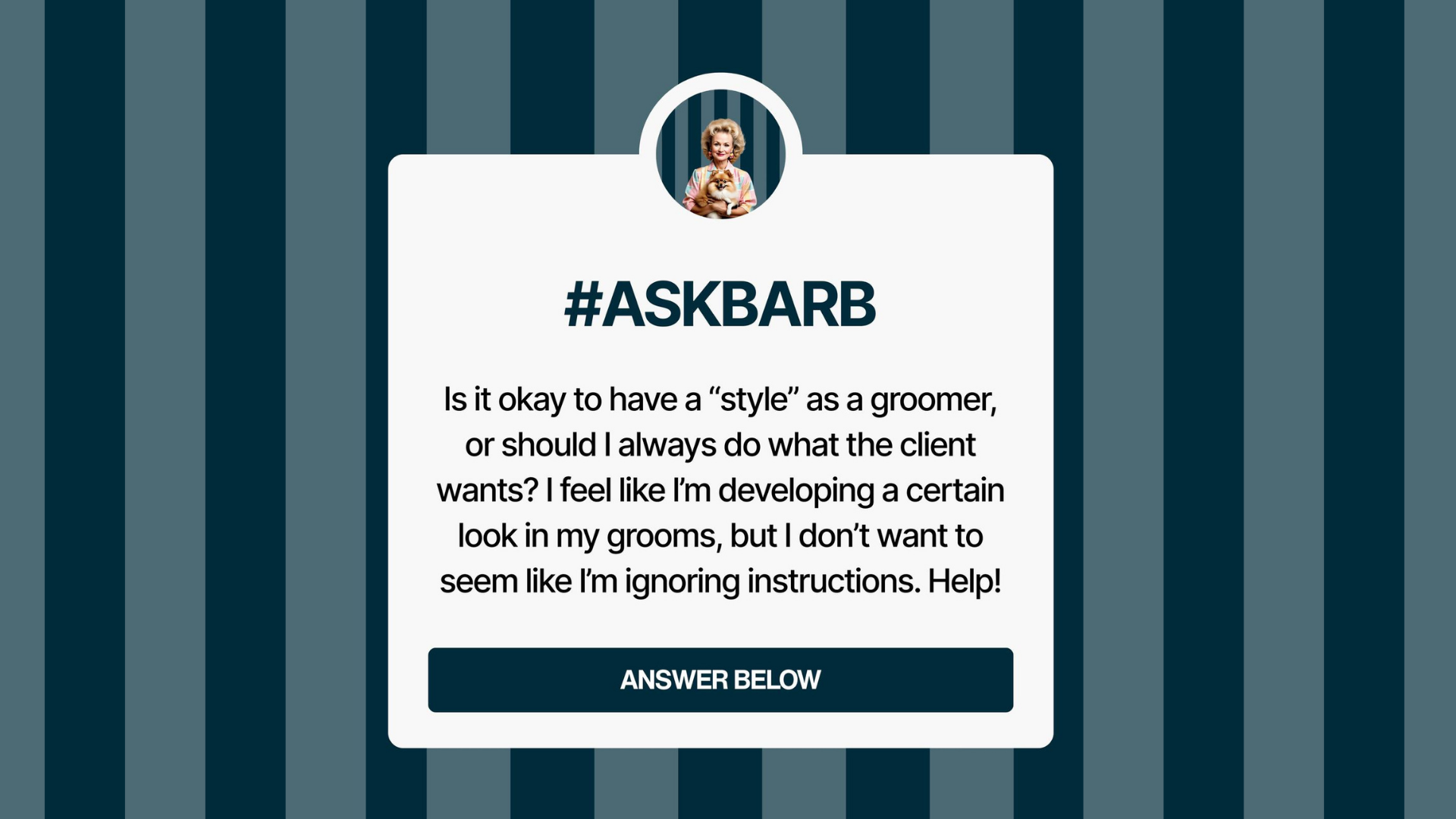 Ask Barb: Groomer by Design