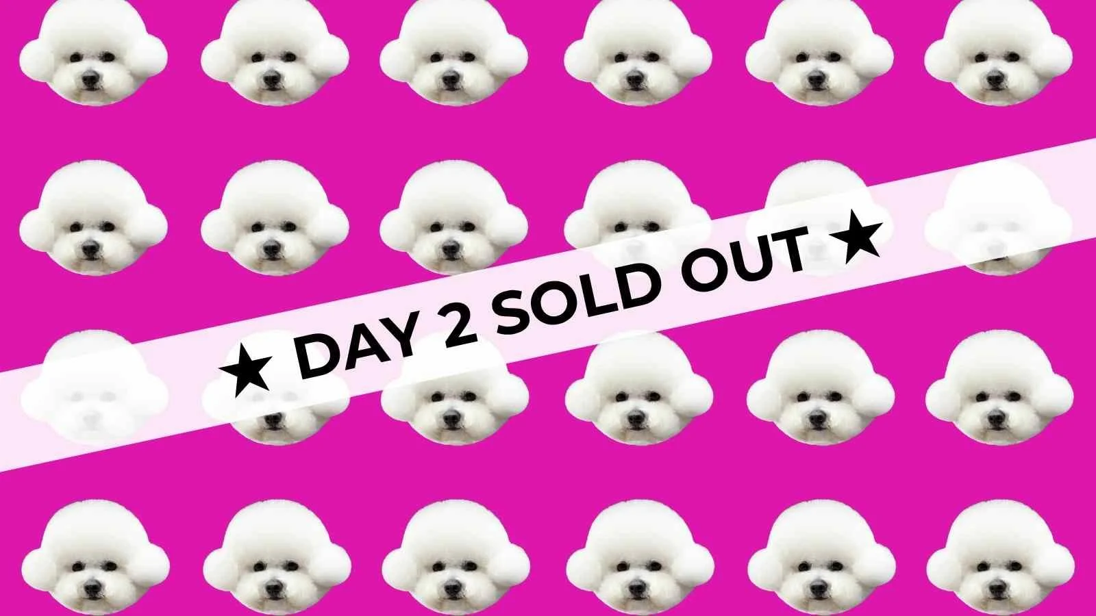 ★ Day 2 SOLD OUT ★