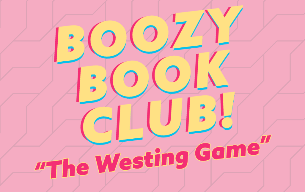 Boozy Book Club: The Westing Game Boozy Book Club: The Westing Game