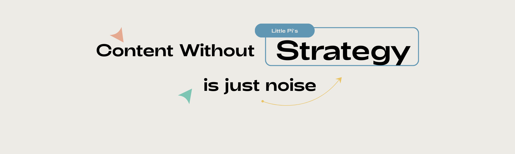 Content Without Strategy Is Just Noise
