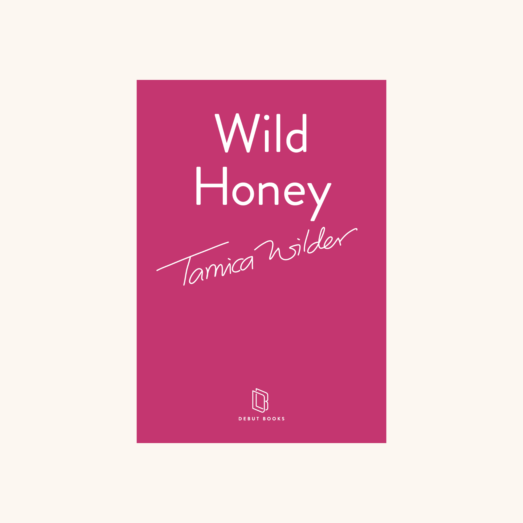 Wild Honey by Tamica Wilder