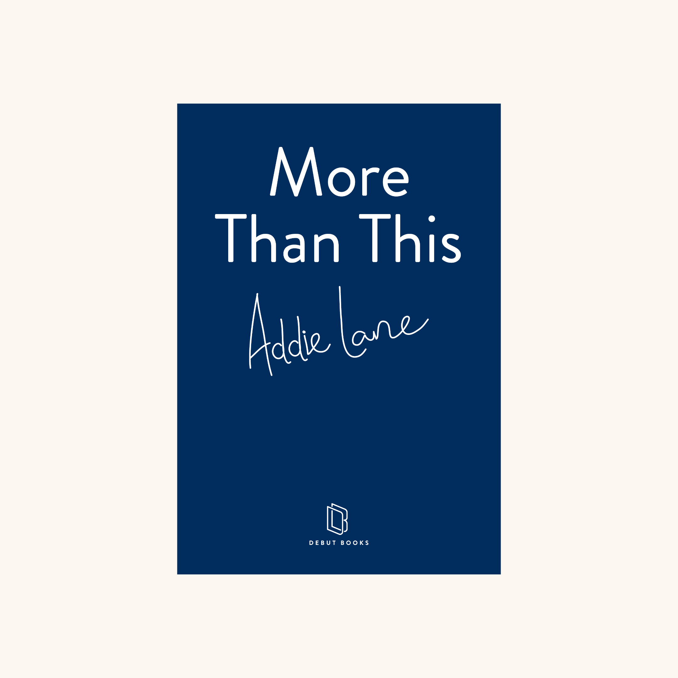 More Than This by Addie Lane