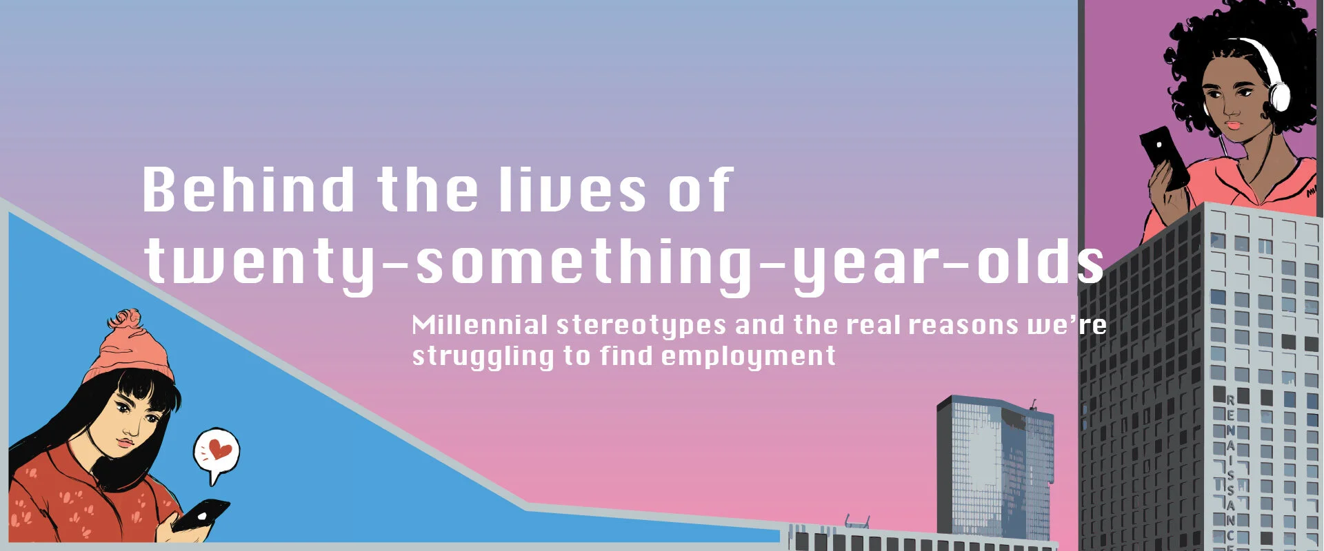 Behind the Lives of Twenty-Something-Year-Olds