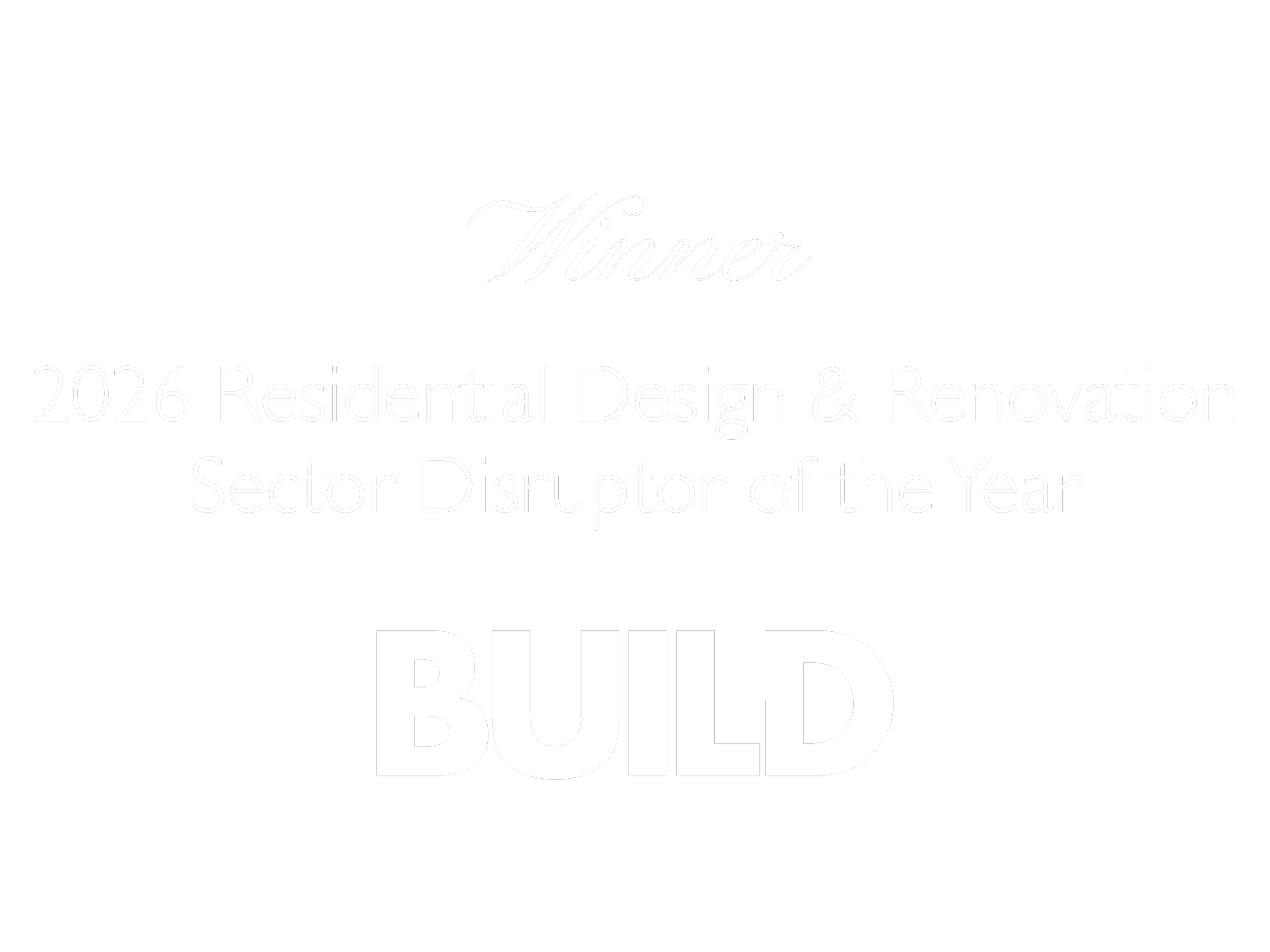 The image is a black background with white text that reads 'Winner 2026 Residential Design & Renovation Sector Disruptor of the Year' and the word 'BUILD' in large white letters.