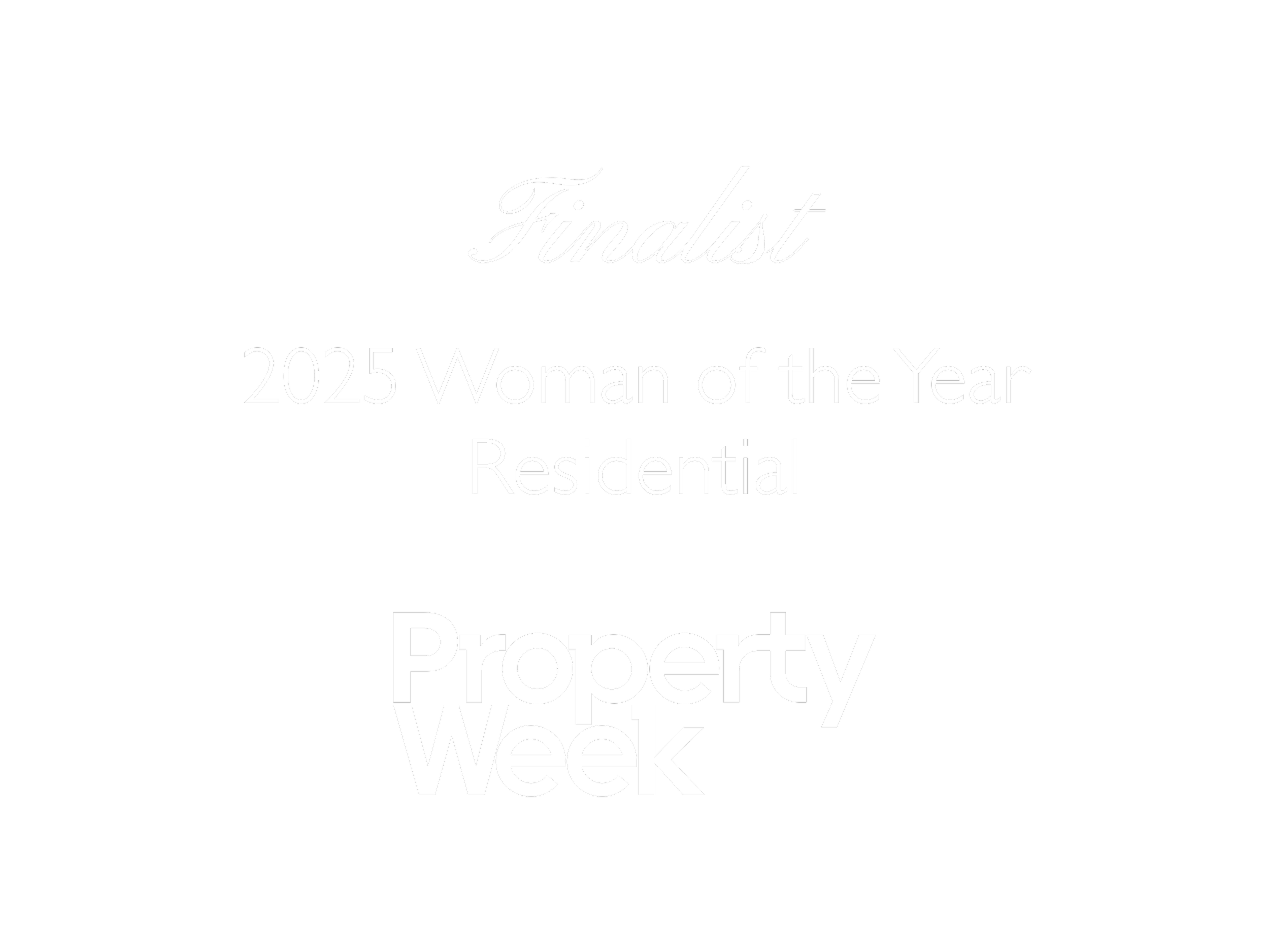 Black background with white text that reads 'Finalist 2025 Woman of the Year Residential Property Week'.
