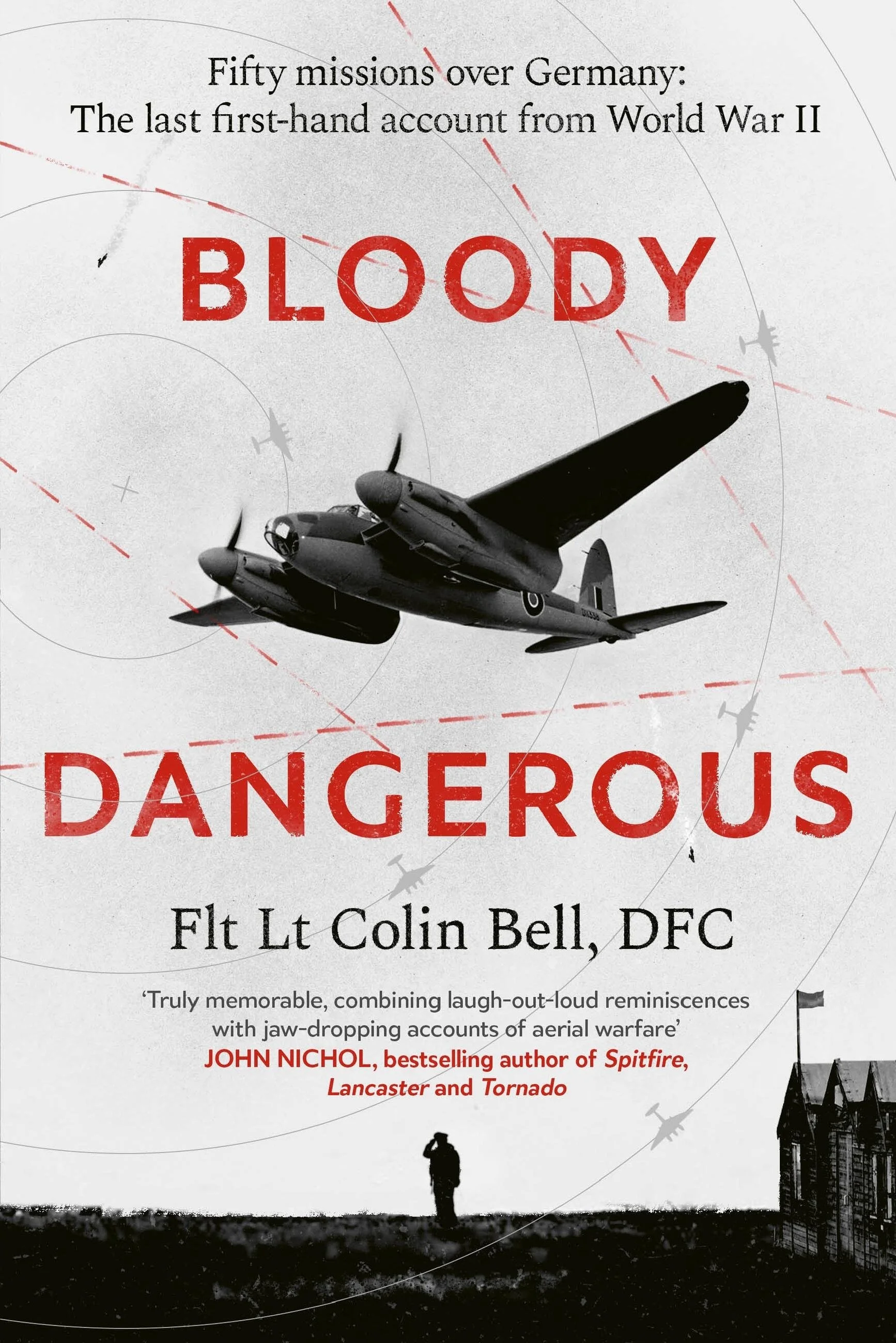 Bloody Dangerous by Flt. Lt.Colin Bell