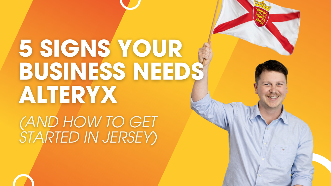 5 Signs Your Business Needs Alteryx (And How to Get Started in Jersey)