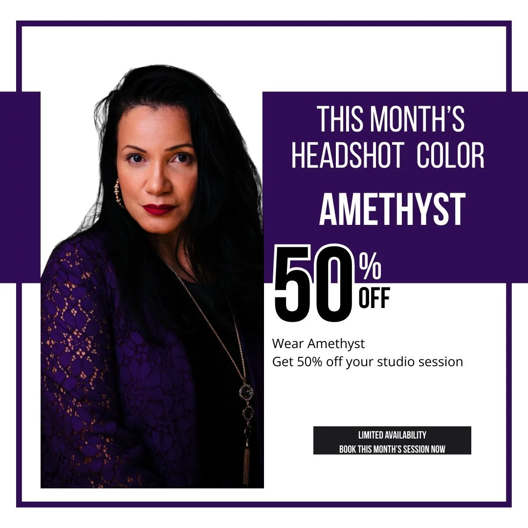 New Month, New Color! 
The Headshot Gemstone series continues with Amethyst. 
This month only, Amethyst sessions are 50% off when you wear the featured color.

See link in Bio