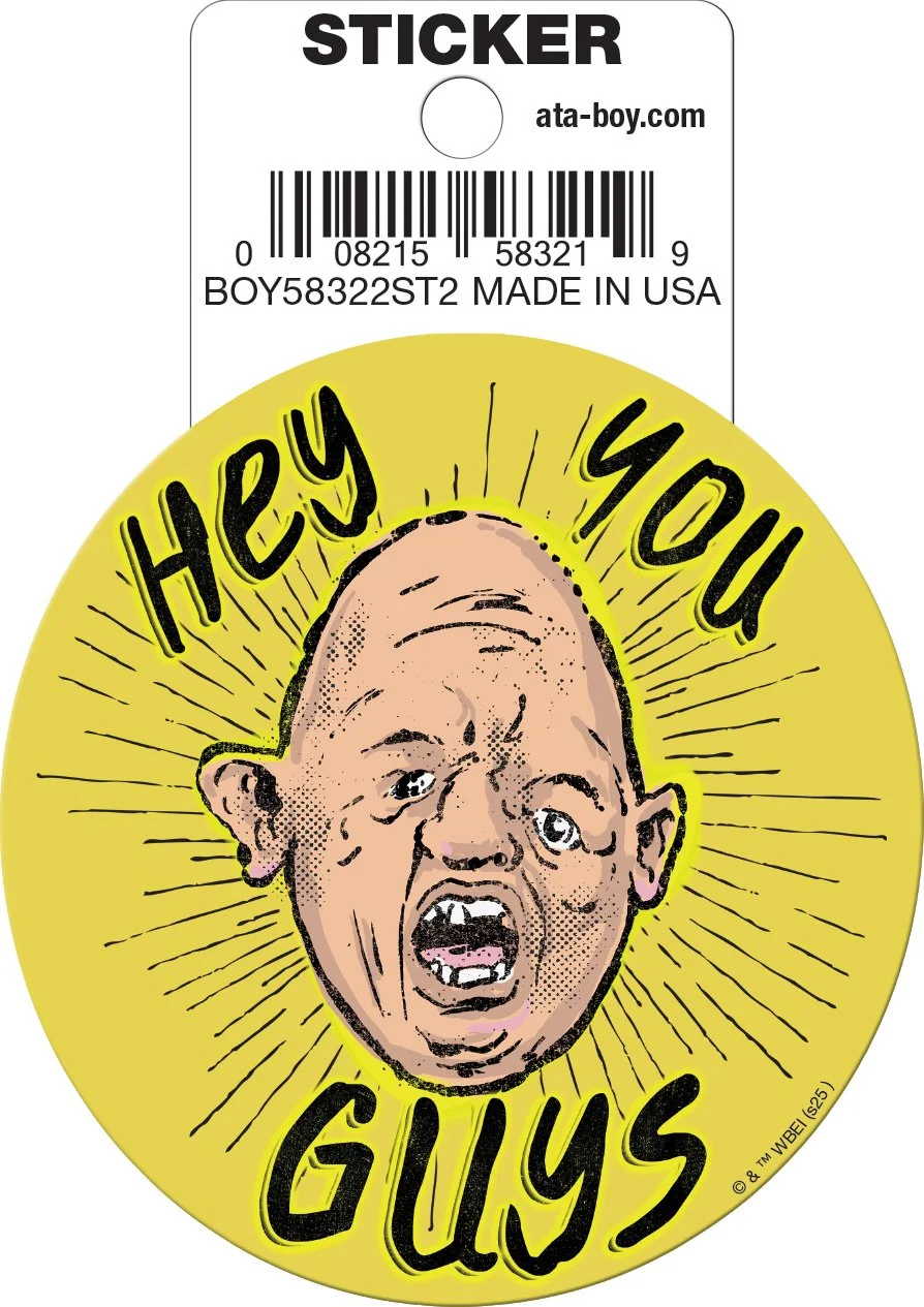 Hey You Guys Sticker.jpg