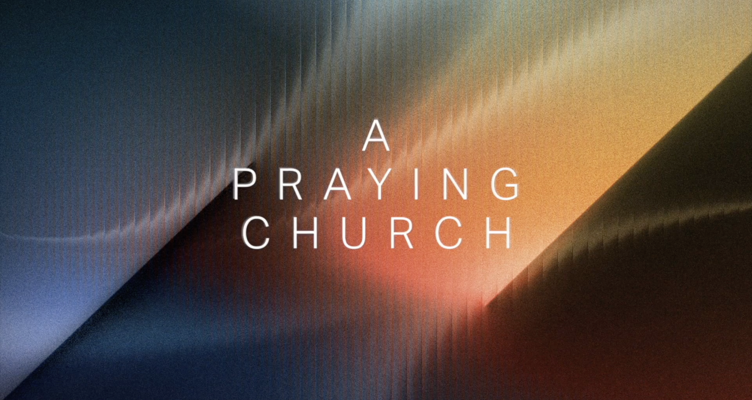 A Praying Church