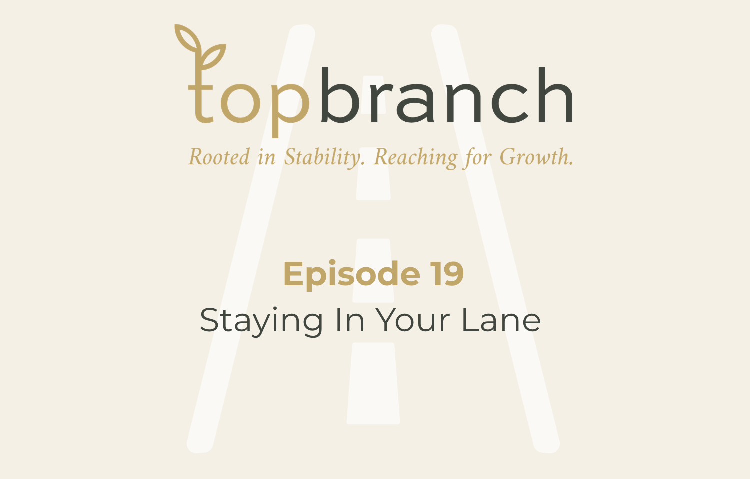 Episode Nineteen | Staying In Your Lane