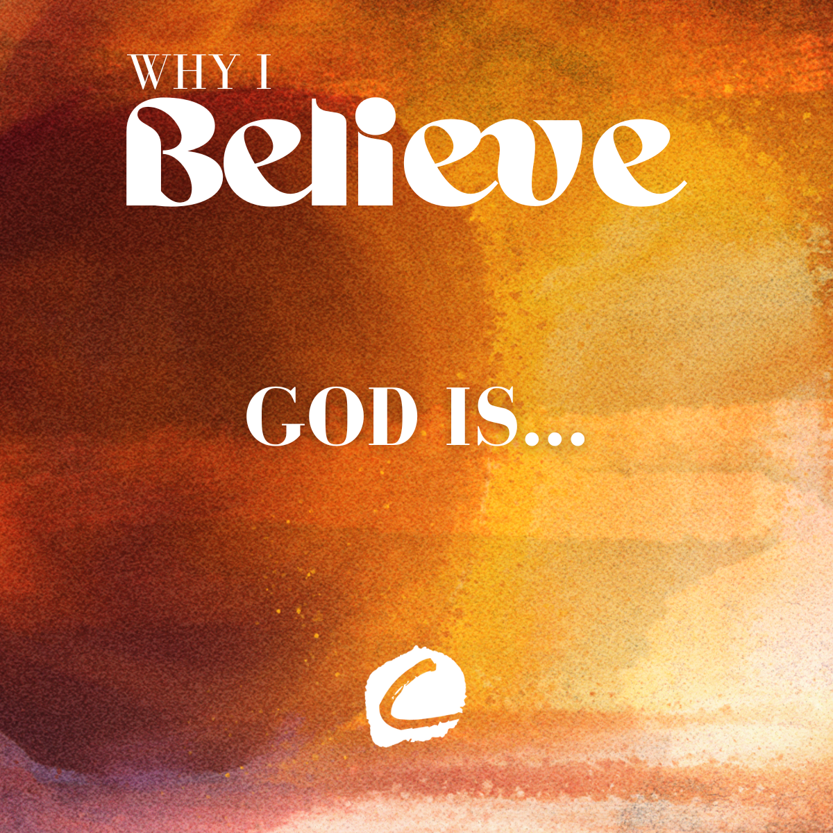 why i believe - god is…