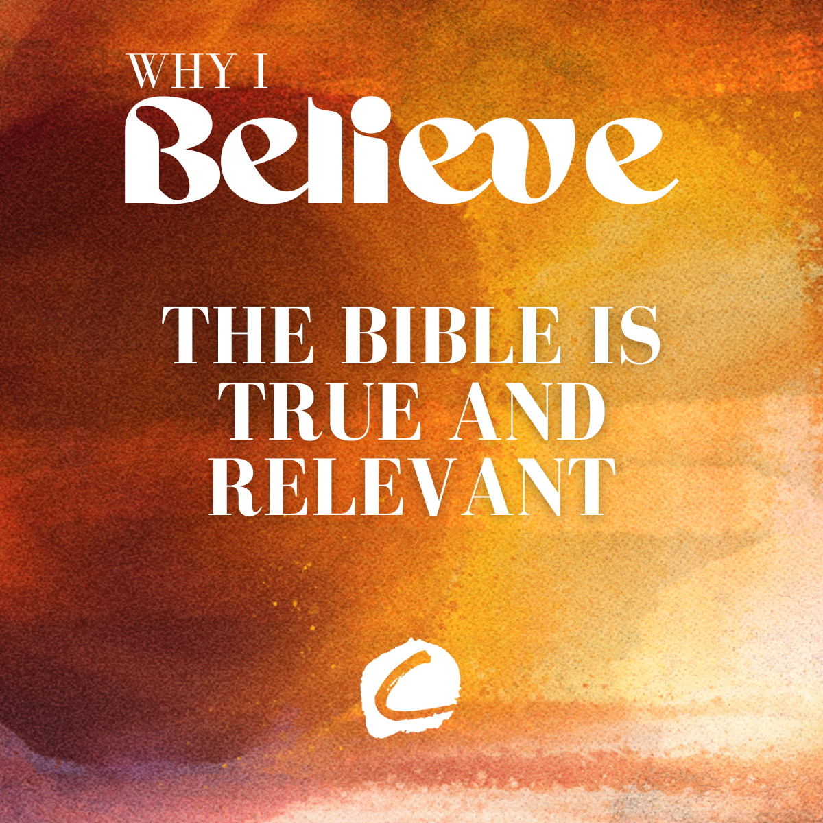 WHY I BELIEVE : THE BIBLE IS TRUE AND RELEVANT episode artwork