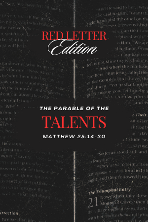 red letter edition : PARABLE OF the talents
