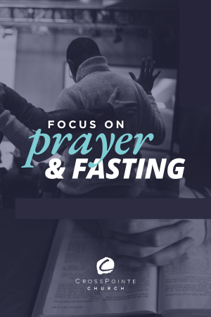 Focus on Prayer and Fasting