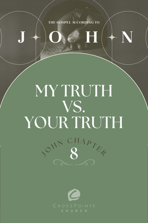 The Gospel of John: My Truth vs. Your Truth episode artwork